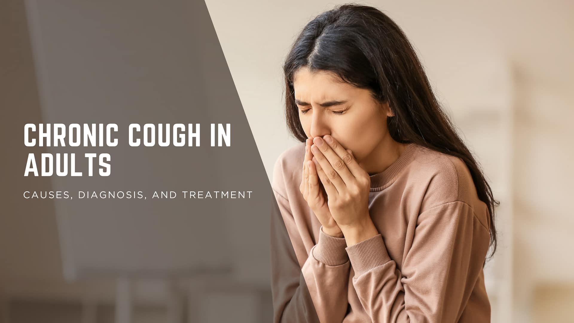 Chronic Cough in Adults Chronic Cough in Adults